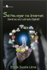 Sei Navegar Na Internet: Serei Eu Um Letrado Digital?