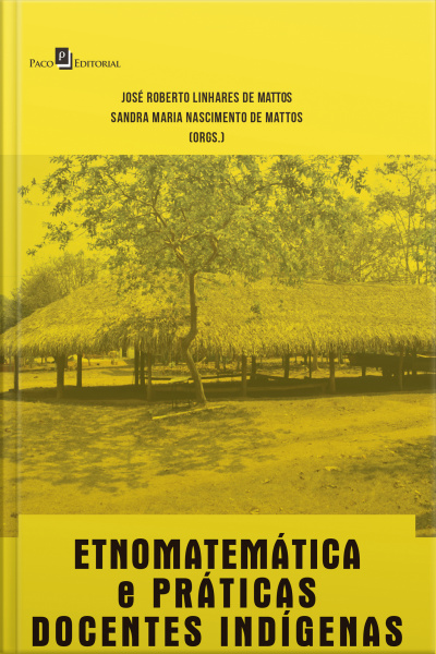 Etnomatemática E Práticas Docentes Indígenas