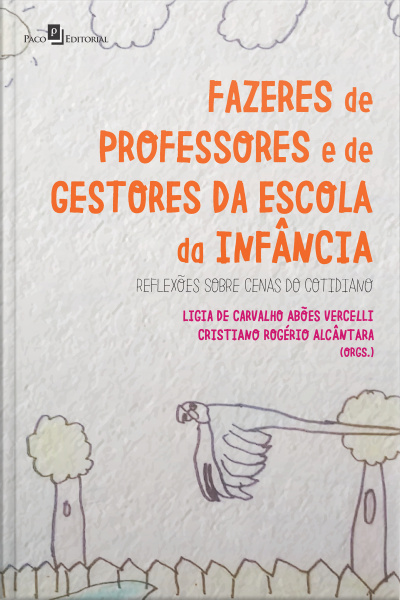 Fazeres De Professores E De Gestores Da Escola Da Infância