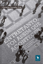 Entretanto, Foi Assim Que Aconteceu: Quando A Notícia É Só O Começo De Uma Boa História