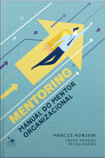 Mentoring: Manual Do Mentor Organizacional