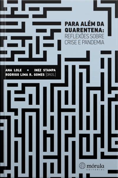Para Além Da Quarentena: Reflexões Sobre Crise E Pandemia