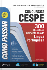 Como Passar Em Concursos Cespe: Língua Portuguesa: 300 Questões Comentadas De Língua Portuguesa