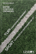 Entre Contos E Crônicas: Tupi, fantasma Do Mineirão E Sport campeão Do Centenário De Jf