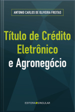 Título De Crédito Eletrônico E O Agronegócio