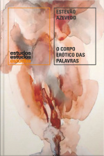 O Corpo Erótico Das Palavras