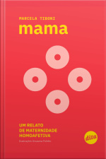 Mama: Um Relato De Maternidade Homoafetiva