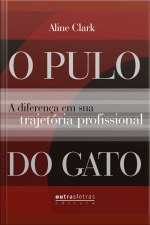 O Pulo Do Gato: A Diferença Em Sua Trajetória Profissional