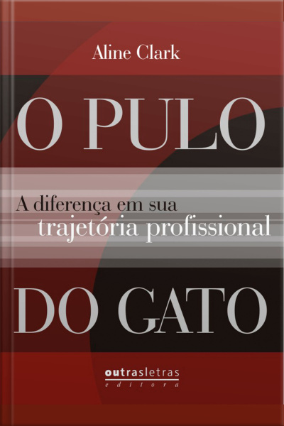 O Pulo Do Gato: A Diferença Em Sua Trajetória Profissional