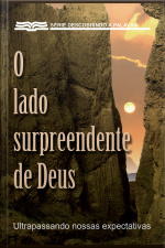 O Lado Surpreendente De Deus: Ultrapassando Nossas Expectativas