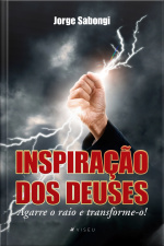 Inspiração Dos Deuses: Agarre O Raio E Transforme-o!