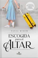 Escogida Para El Altar: Un Manual Para La Futura Esposa De Pastor