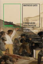 O Massacre Dos Libertos: Sobre Raça E República No Brasil (1888-1889)