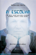 O Que Você Deveria Saber Sobre Você E Não Sabe : Então Descubra! - A Escolha