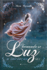 Tornando-se Luz: A Iniciação