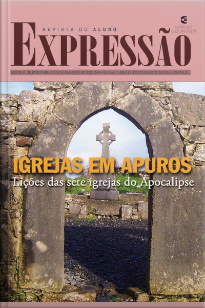 Igrejas Em Apuros - Revista Do Aluno: Lições Das Sete Igrejas Do Apocalipse