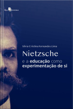 Nietzsche E A Educação Como Experimentação De Si
