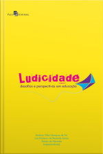 Ludicidade: Desafios E Perspectivas Em Educação