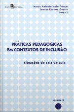 Práticas Pedagógicas Em Contextos De Inclusão: Situações De Sala De Aula, Vol. 3
