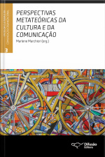 Perspectivas Metateóricas Da Cultura E Da Comunicação