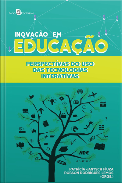 Inovação Em Educação: Perspectivas Do Uso Das Tecnologias Interativas