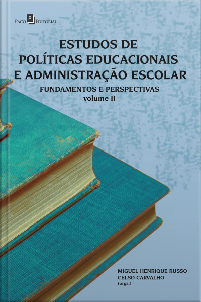 Estudos De Políticas Educacionais E Administração Escolar (vol. 2)