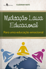 Meditação Laica Educacional Para Uma Educação Emocional