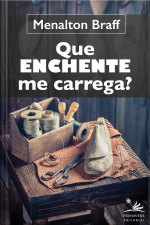 Que Enchente Me Carrega?