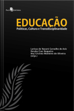 Educação: Políticas, Cultura E Transdisciplinaridade