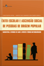Êxito Escolar E Ascensão Social De Pessoas De Origem Popular: Narrativas, Estudos De Caso E Aportes Teórico-metodológicos