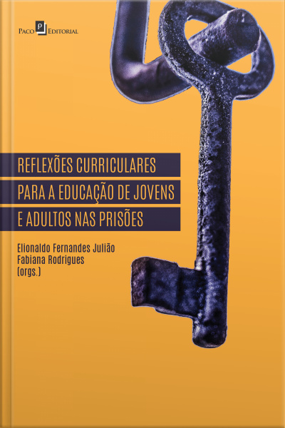 Reflexões Curriculares Para A Educação De Jovens E Adultos Nas Prisões