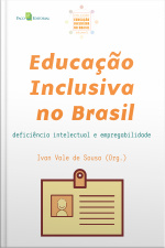 Educação Inclusiva No Brasil: Deficiência Intelectual E Empregabilidade
