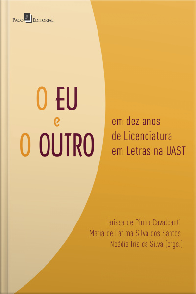 O Eu E O Outro: Em Dez Anos De Licenciatura Em Letras Na Uast
