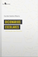 Dicionários Escolares: Utilização Nas Escolas