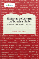 Histórias De Leitura Na Terceira Idade: Memórias Individuais E Coletivas