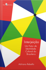 Interjeição: Um Fator De Identidade Cultural Do Brasileiro