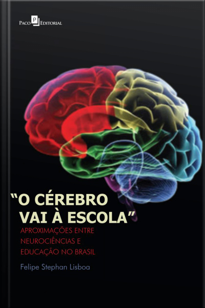 O Cérebro Vai À Escola: Aproximações Entre Neurociências E Educação No Brasil
