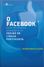 O Facebook Como Ferramenta Pedagógica No Ensino De Língua Portuguesa