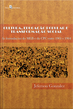 Cultura, Educação Popular E Transformação Social: As Formulações Do Meb E Do Cpc Entre 1961 E 1964