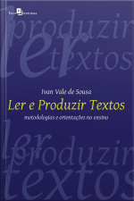 Ler E Produzir Textos: Metodologias E Orientações No Ensino