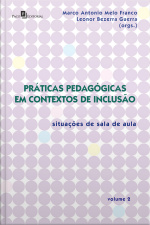 Práticas Pedagógicas Em Contextos De Inclusão: Situações De Sala De Aula – Vol. 2