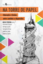Na Torre De Papel: Educação E Ensino, Entre Sentidos E Dispersões