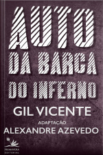 Auto Da Barca Do Inferno: Adaptação De Alexandre Azevedo