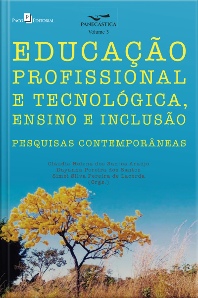 Educação Profissional E Tecnológica, Ensino E Inclusão: Pesquisas Contemporâneas