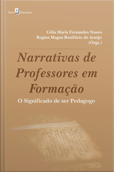 Narrativas De Professores Em Formação: O Significado De Ser Pedagogo