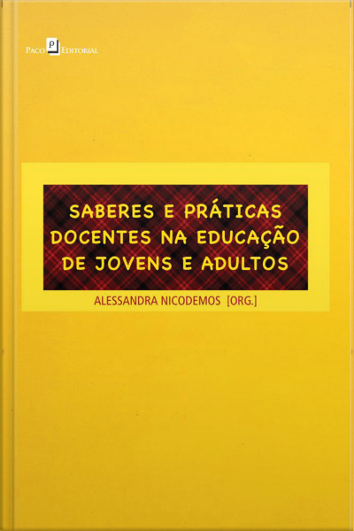 Saberes E Práticas Docentes Na Educação De Jovens E Adultos