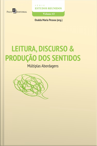Leitura, Discurso  Produção Dos Sentidos: Múltiplas Abordagens