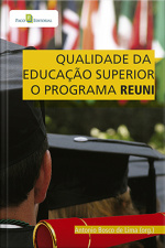 Qualidade Da Educação Superior: O Programa Reuni