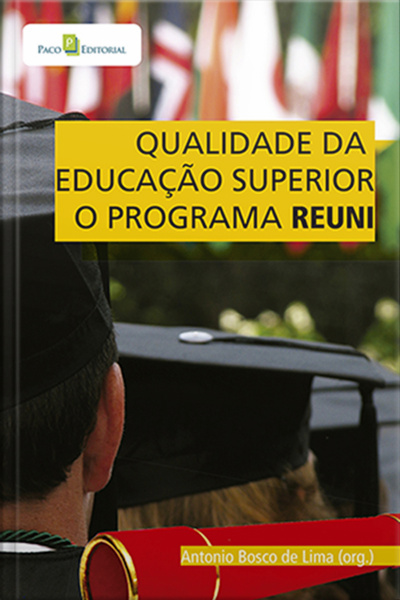 Qualidade Da Educação Superior: O Programa Reuni