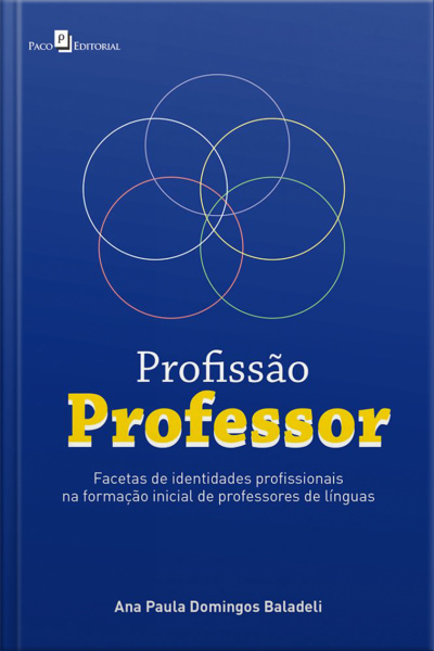 Profissão Professor: Facetas De Identidades Profissionais Na Formação Inicial De Professores De Línguas